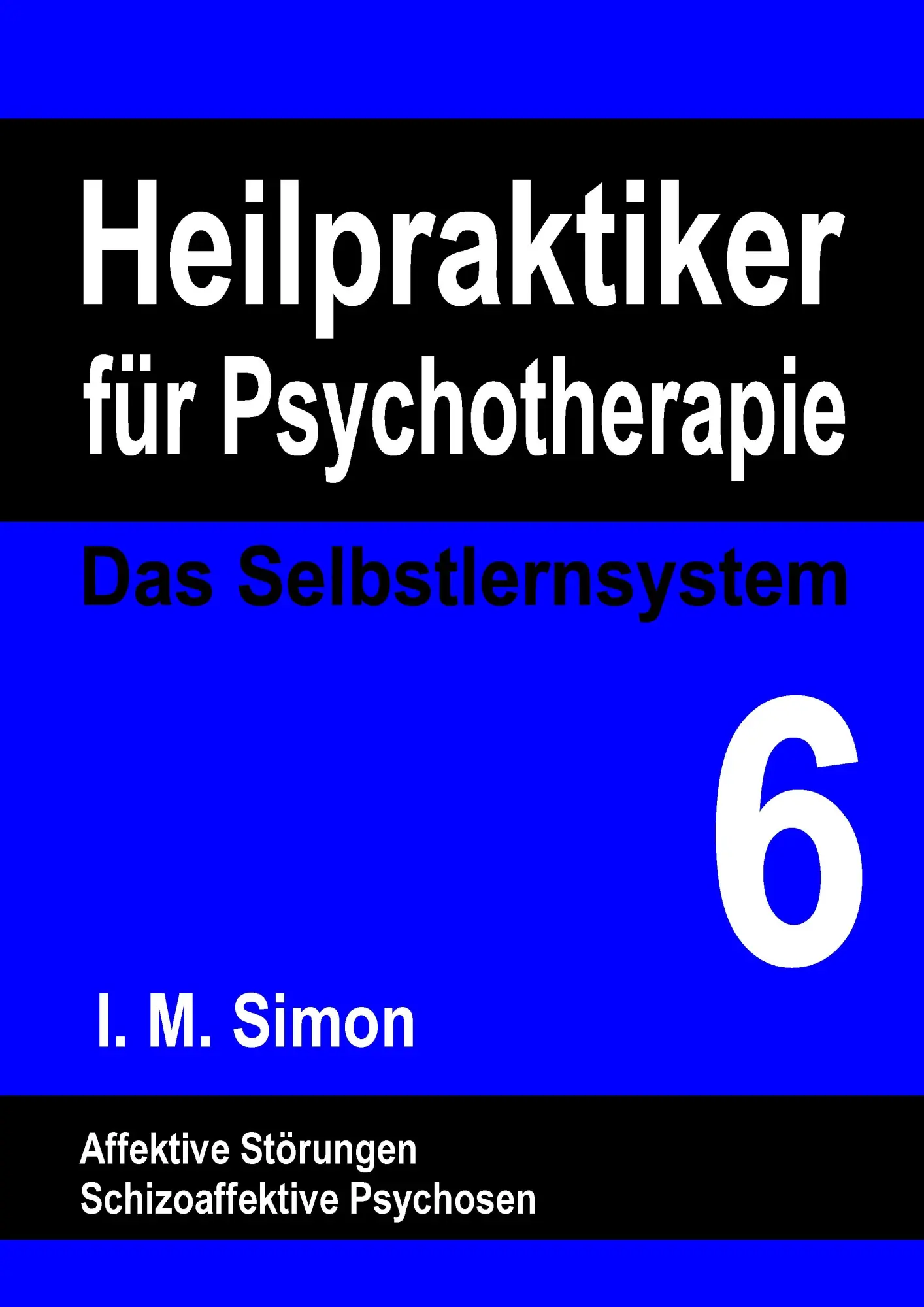 Cover: 9783734748028 | Heilpraktiker für Psychotherapie. Das Selbstlernsystem Band 6 | Simon