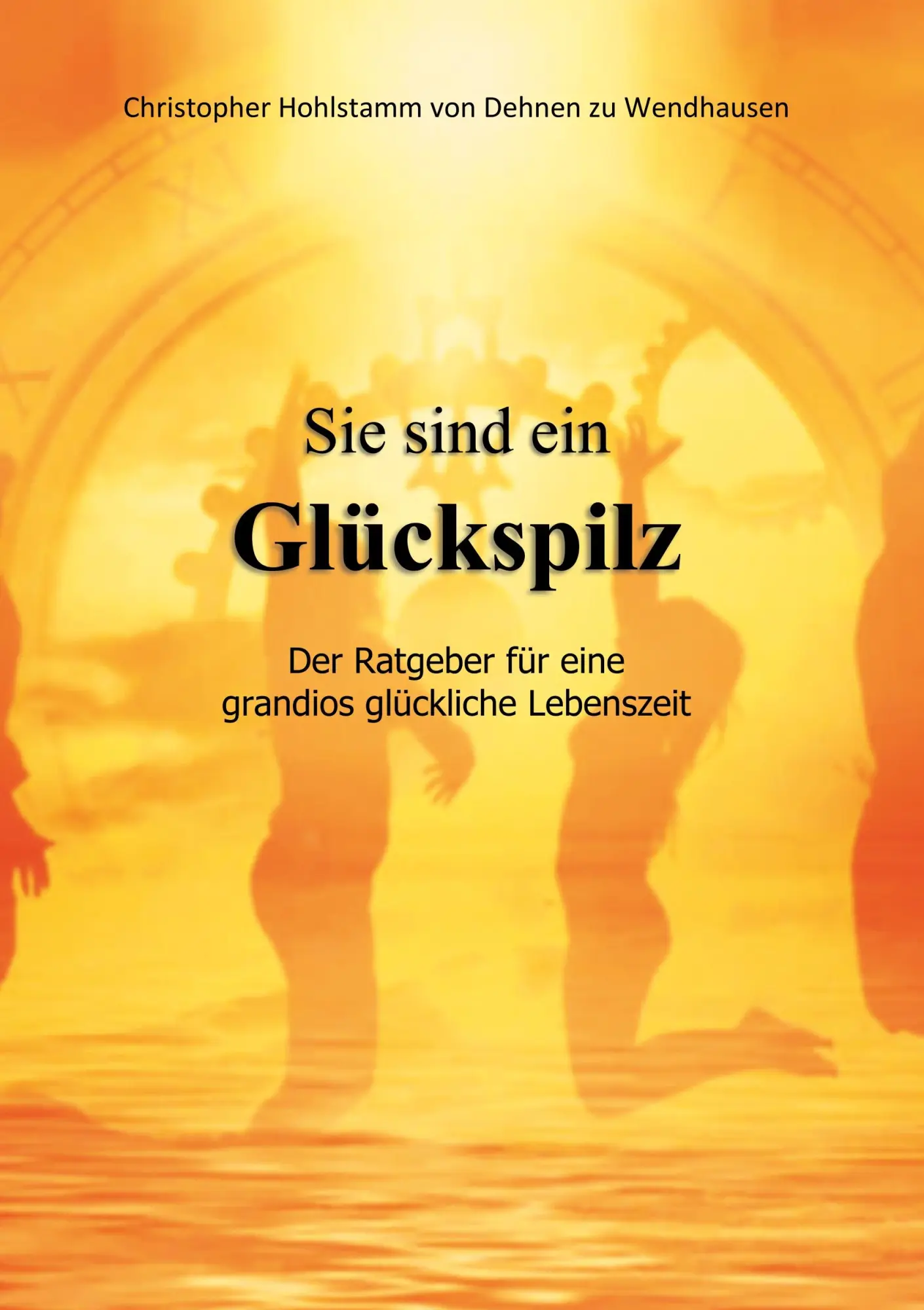 Cover: 9783750418028 | Sie sind ein Glückspilz - Der Ratgeber für eine grandios glückliche...
