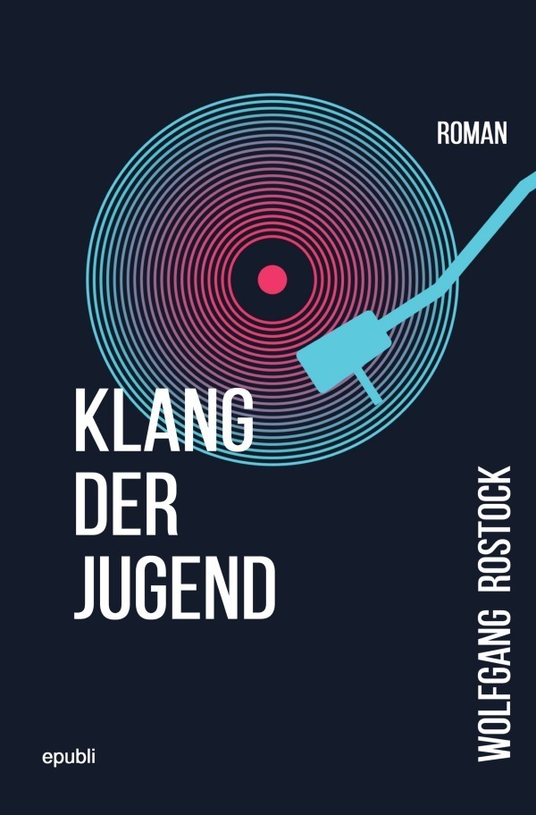 Cover: 9783757518028 | Klang der Jugend | Wolfgang Rostock | Taschenbuch | 212 S. | Deutsch