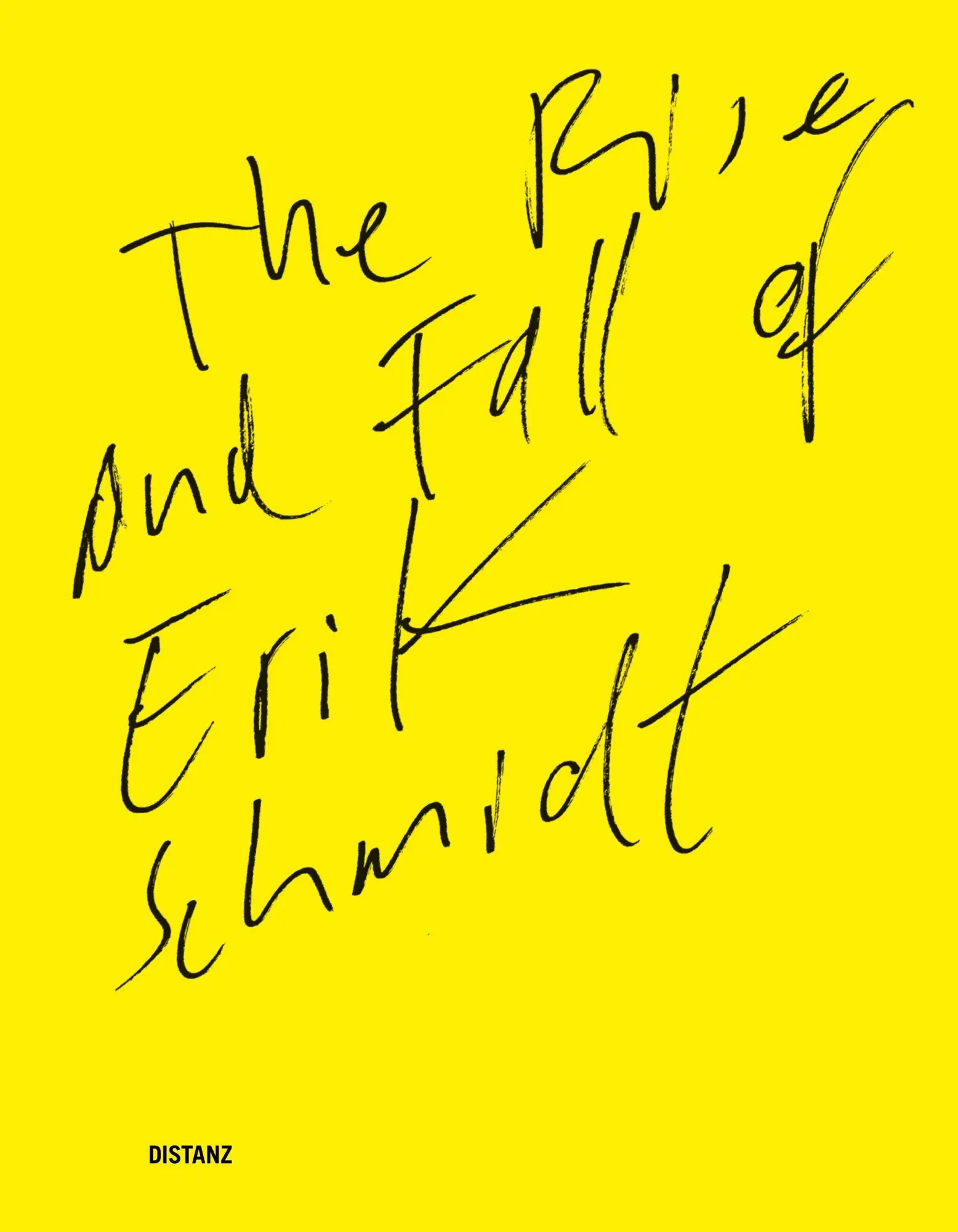 Cover: 9783954768028 | The Rise and Fall of Erik Schmidt | Erik Schmidt | Erik Schmidt | Buch