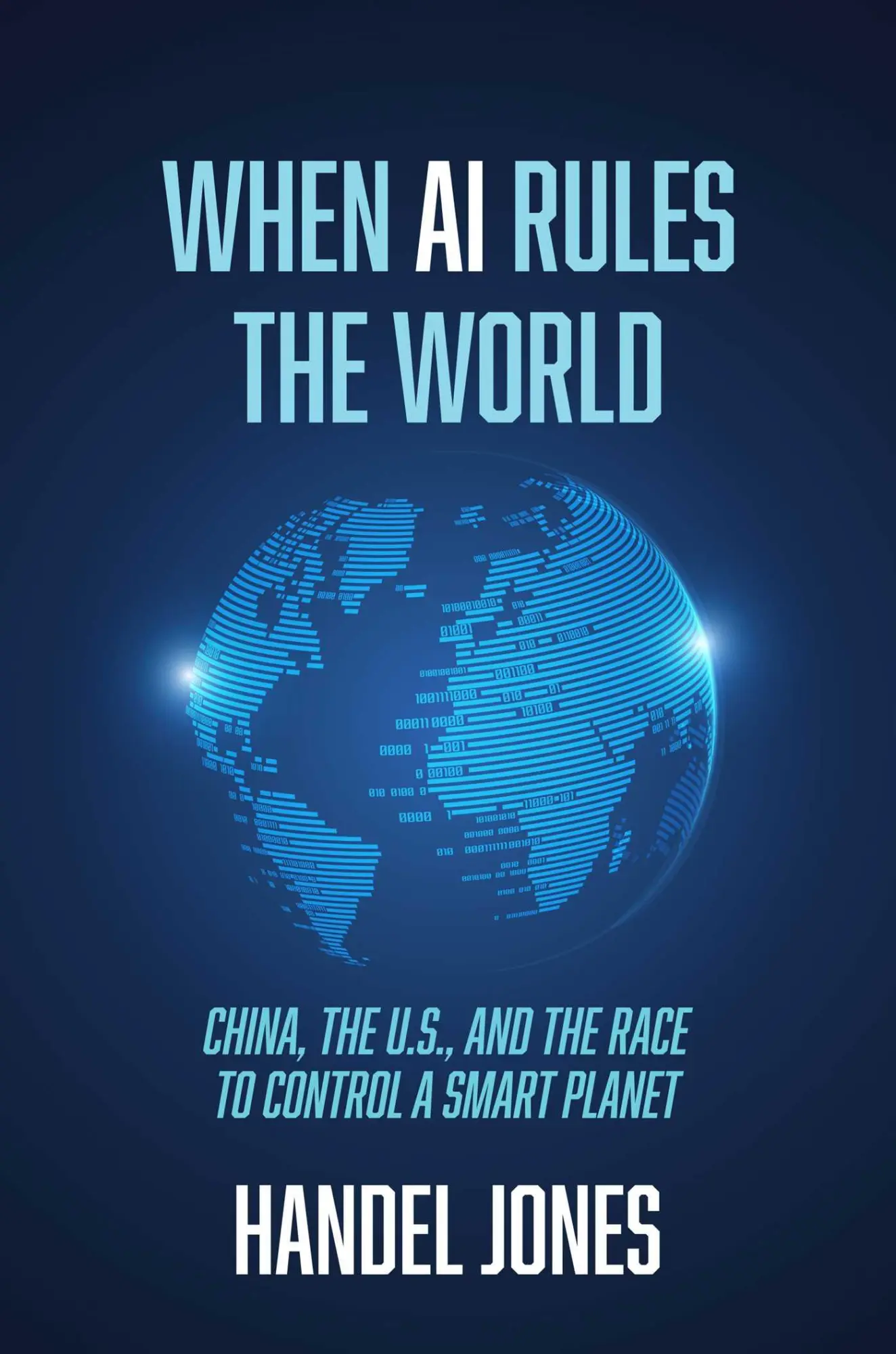 Cover: 9781642938128 | When AI Rules the World | Handel Jones | Buch | Gebunden | Englisch