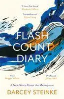 Cover: 9781786898128 | Flash Count Diary | A New Story About the Menopause | Darcey Steinke