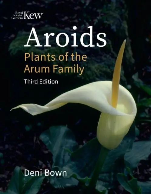 Cover: 9781842468128 | Aroids | Plants of the Arum Family. Third Edition. | Deni Bown | Buch
