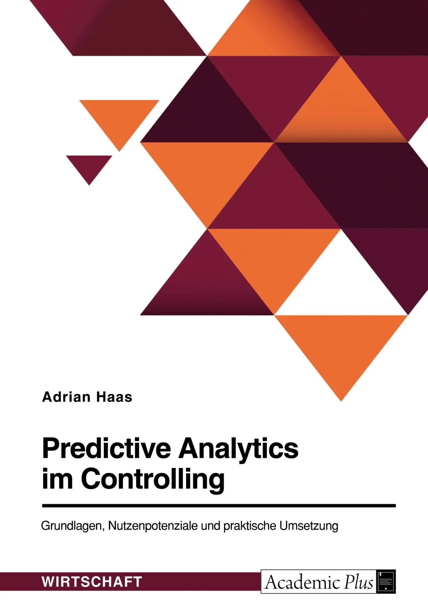 Cover: 9783346588128 | Predictive Analytics im Controlling. Grundlagen, Nutzenpotenziale...