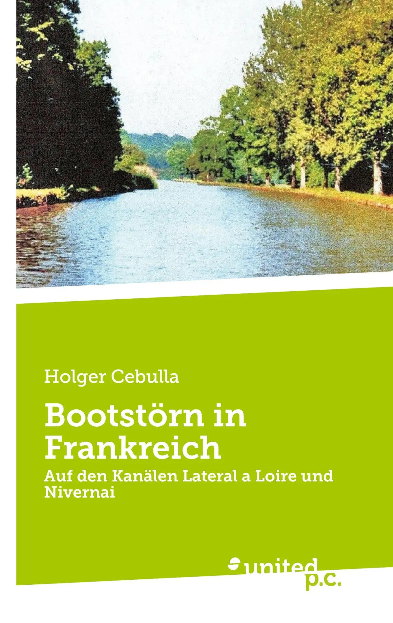 Cover: 9783710358128 | Bootstörn in Frankreich | Auf den Kanälen Lateral a Loire und Nivernai