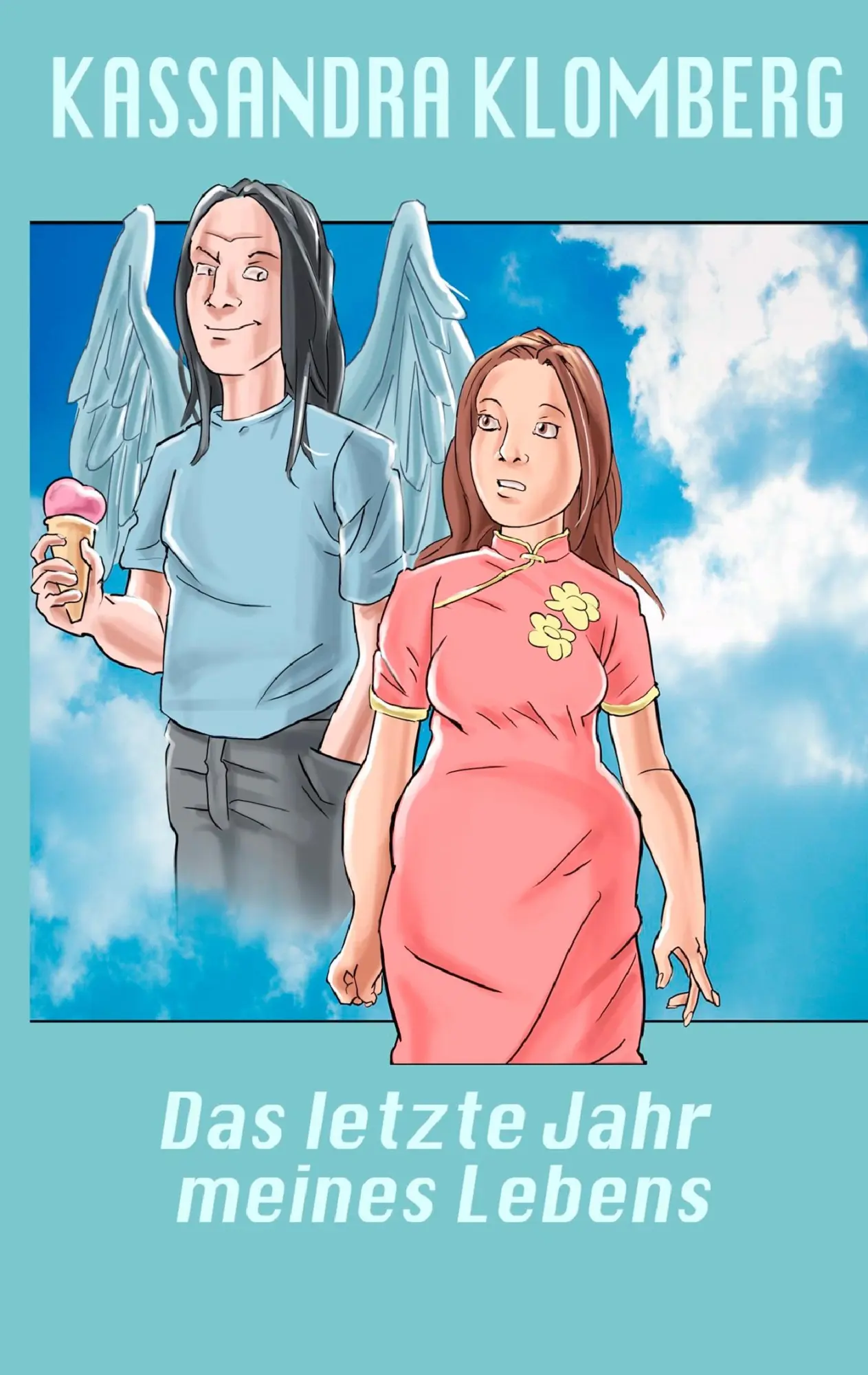 Cover: 9783738628128 | Das letzte Jahr meines Lebens | Kassandra Klomberg | Taschenbuch