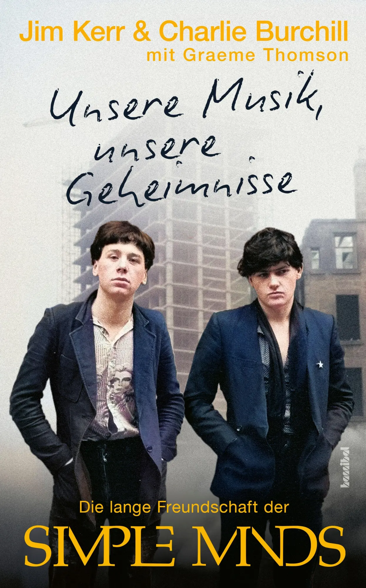 Cover: 9783854458128 | Unsere Musik, unsere Geheimnisse | Jim Kerr (u. a.) | Taschenbuch