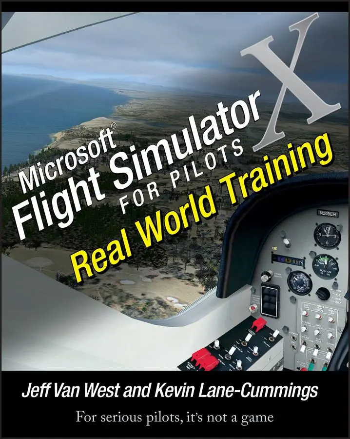Cover: 9780764588228 | Microsoft Flight Simulator X for Pilots | Real World Training | Buch Cover: 9780764588228 | Microsoft Flight Simulator X for Pilots | Real World Training | Buch