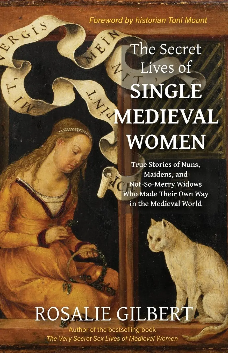 Cover: 9781684818228 | The Secret Lives of Single Medieval Women | Rosalie Gilbert | Buch