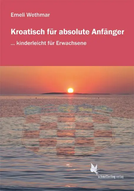 Cover: 9783896578228 | Kroatisch für absolute Anfänger. Lehrbuch | Emeli Wethmar | Buch