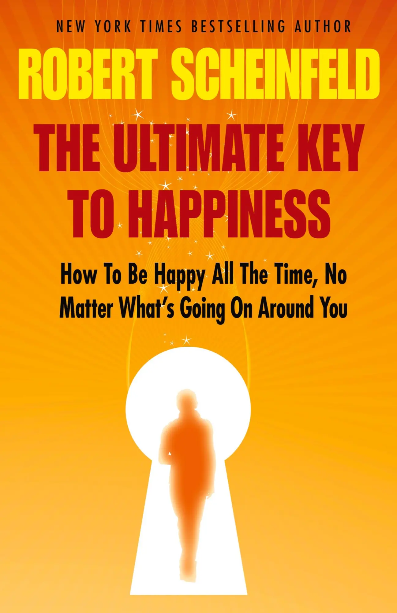 Cover: 9780983818328 | The Ultimate Key to Happiness | Robert A. Scheinfeld | Taschenbuch