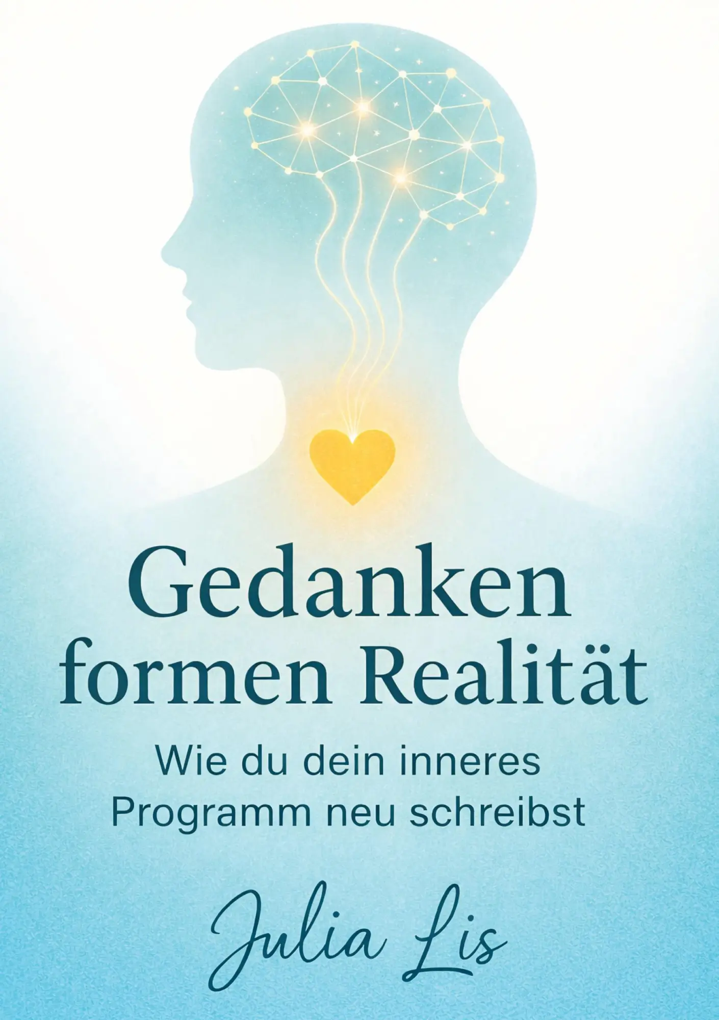 Cover: 9783695118328 | Gedanken formen Realität | Wie du dein inneres Programm neu schreibst