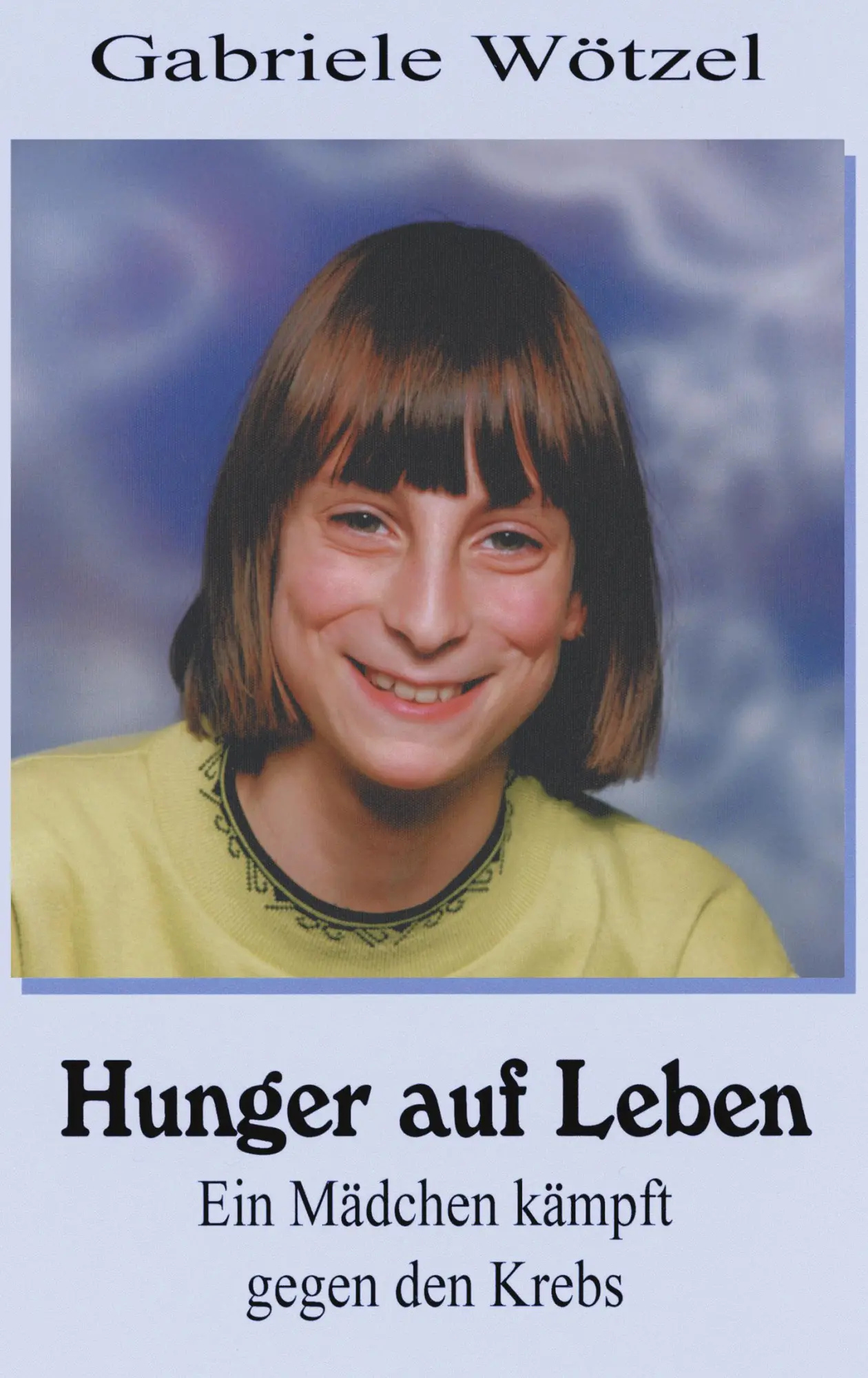 Cover: 9783831118328 | Hunger auf Leben | Gabriele Wötzel | Taschenbuch | 292 S. | Deutsch
