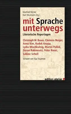 Cover: 9783902498328 | mit Sprache unterwegs | Literarische Reportagen | Manfred Müller