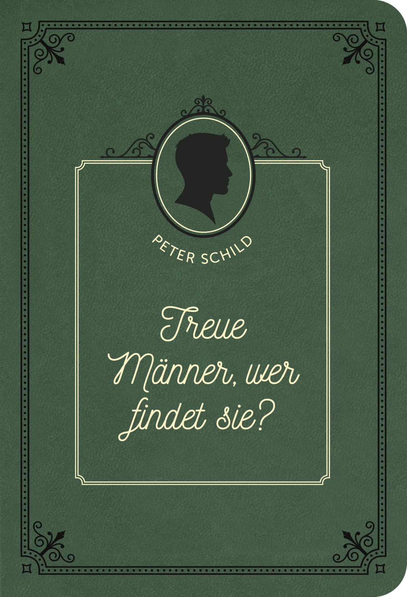 Cover: 9783947978328 | Treue Männer, wer findet sie? | Peter Schild | Buch | 84 S. | Deutsch