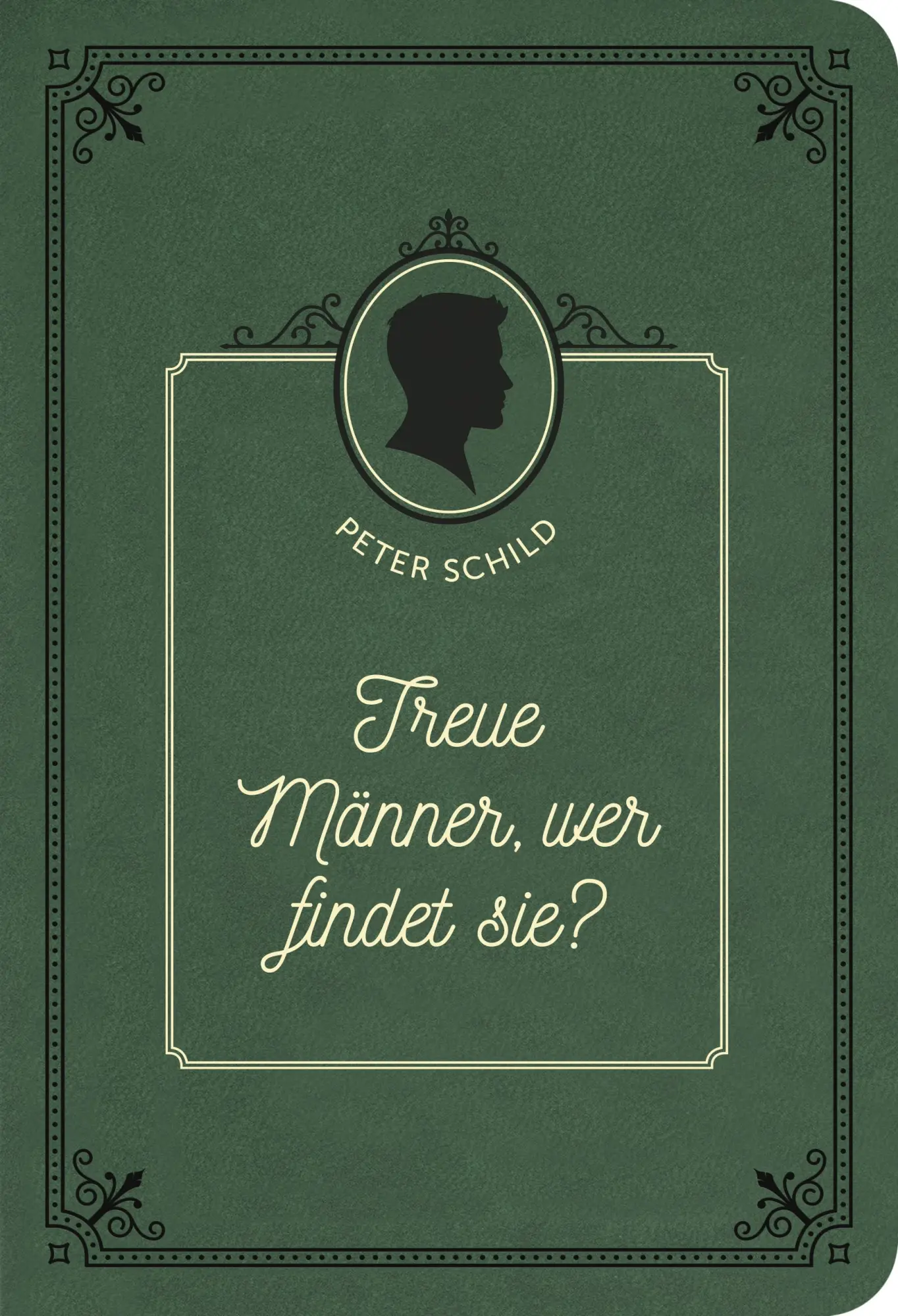Cover: 9783947978328 | Treue Männer, wer findet sie? | Peter Schild | Buch | 84 S. | Deutsch