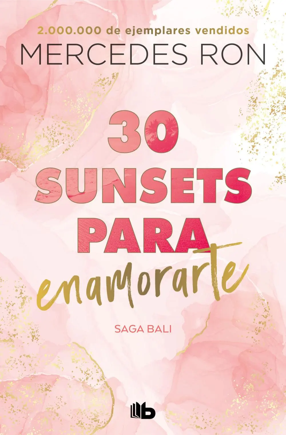 Bild: 9788413148328 | 30 sunsets para enamorarte | Saga Bali 1 | Mercedes Ron | Taschenbuch
