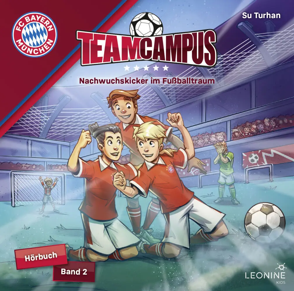Cover: 4013575728428 | FC Bayern Team Campus - Nachwuchskicker im Fußballtraum (Hörbuch...
