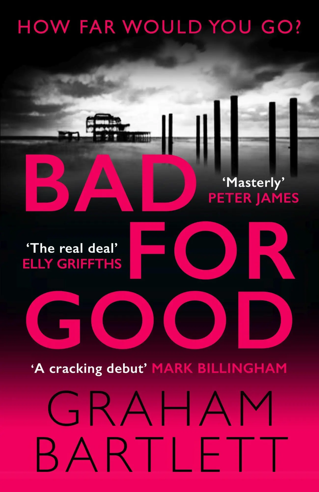Cover: 9780749028428 | Bad for Good | The top ten bestseller | Graham Bartlett | Buch | 2022