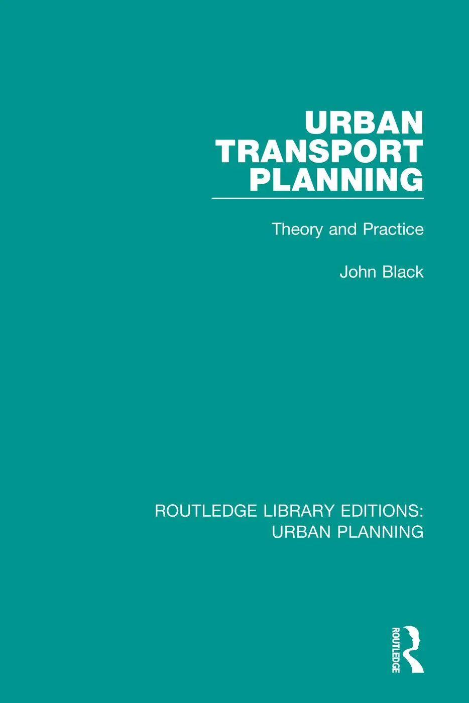 Cover: 9781138478428 | Urban Transport Planning | Theory and Practice | John Black | Buch