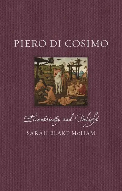 Cover: 9781789148428 | Piero di Cosimo | Eccentricity and Delight | Sarah Blake McHam | Buch