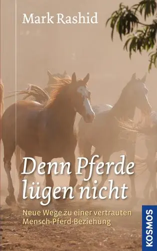 Cover: 9783440128428 | ... denn Pferde lügen nicht | Mark Rashid | Buch | 224 S. | Deutsch