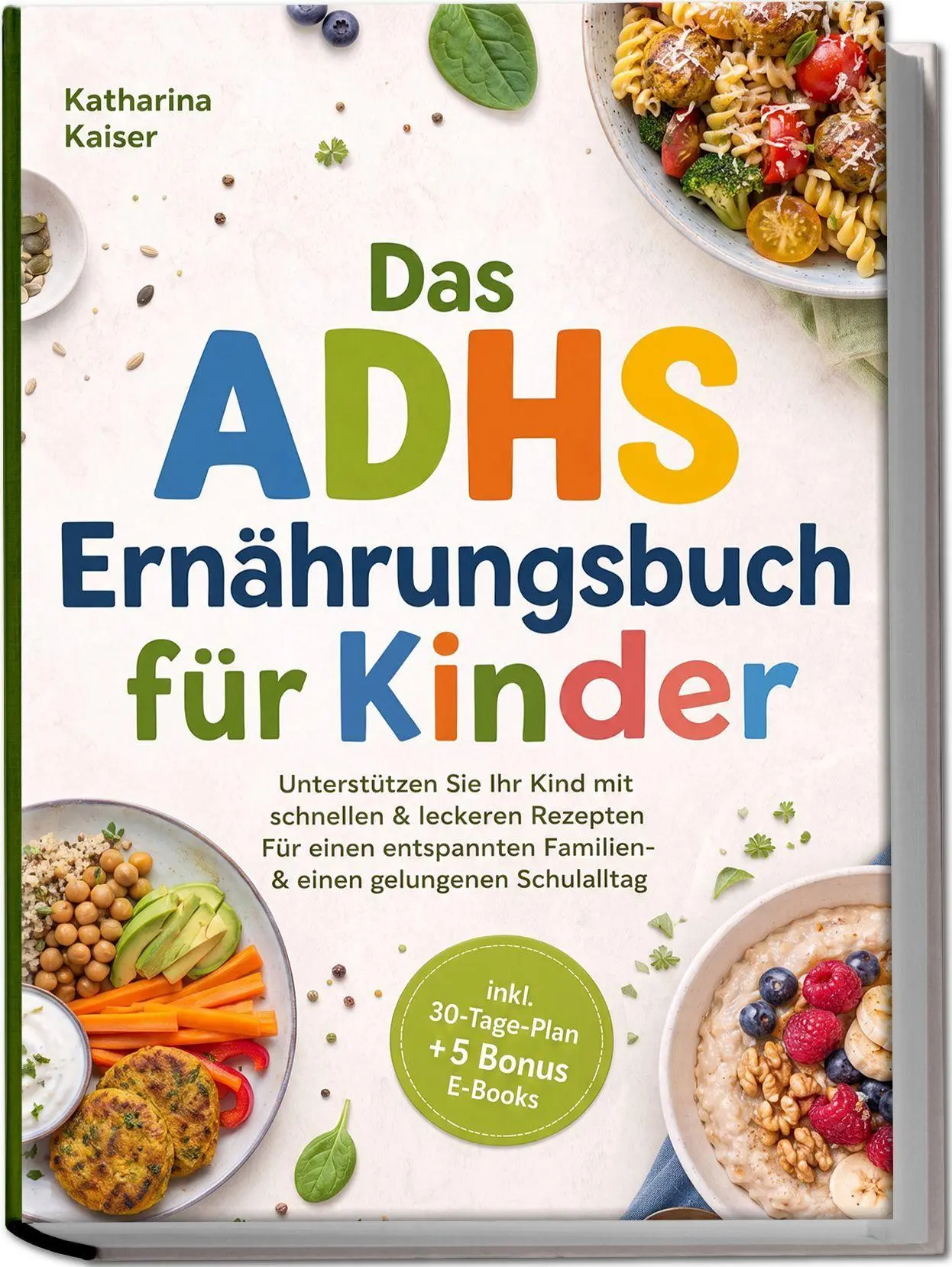 Cover: 9783757648428 | Das ADHS Ernährungsbuch für Kinder: Unterstützen Sie Ihr Kind mit...