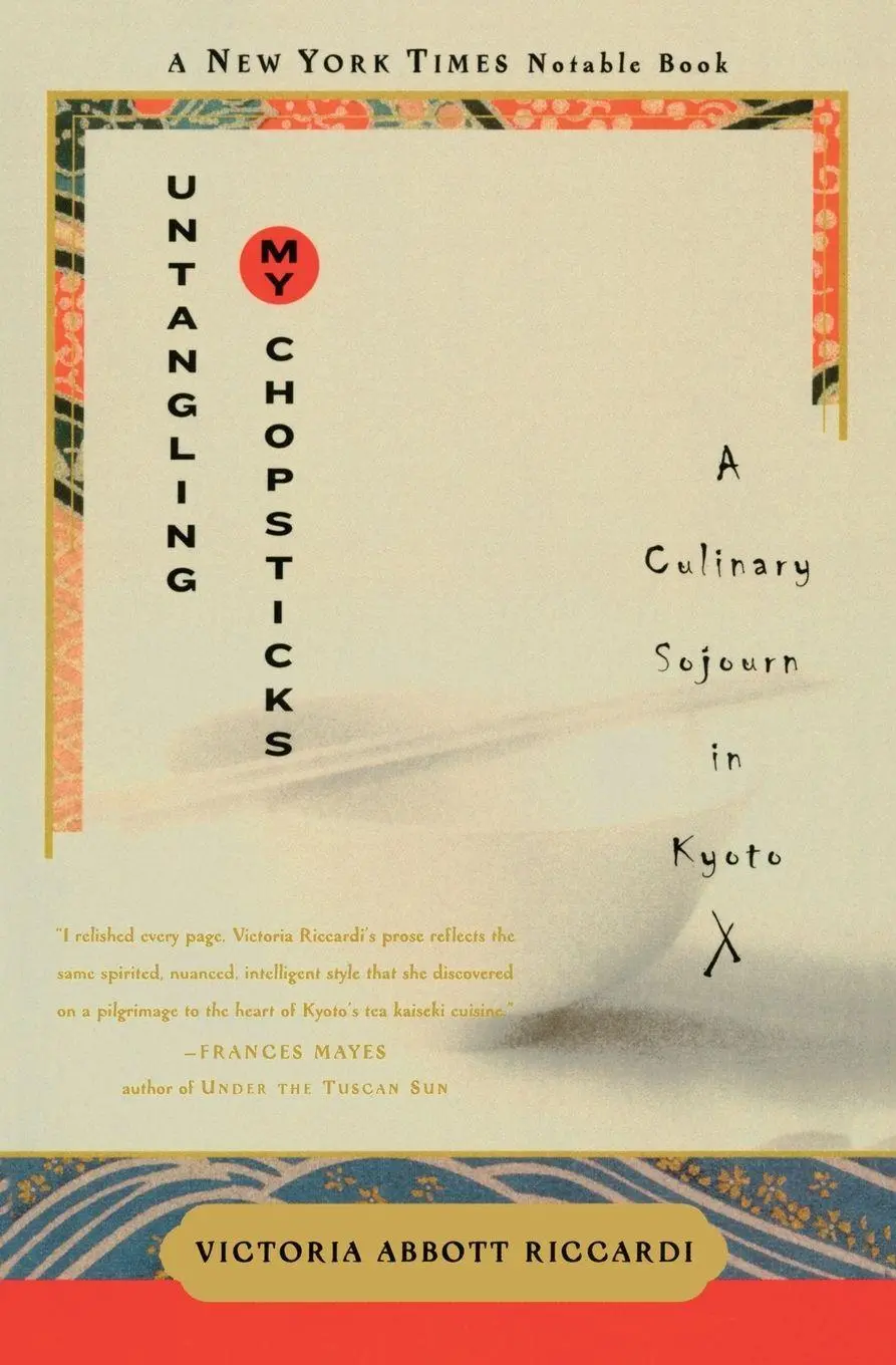 Cover: 9780767908528 | Untangling My Chopsticks | A Culinary Sojourn in Kyoto | Riccardi