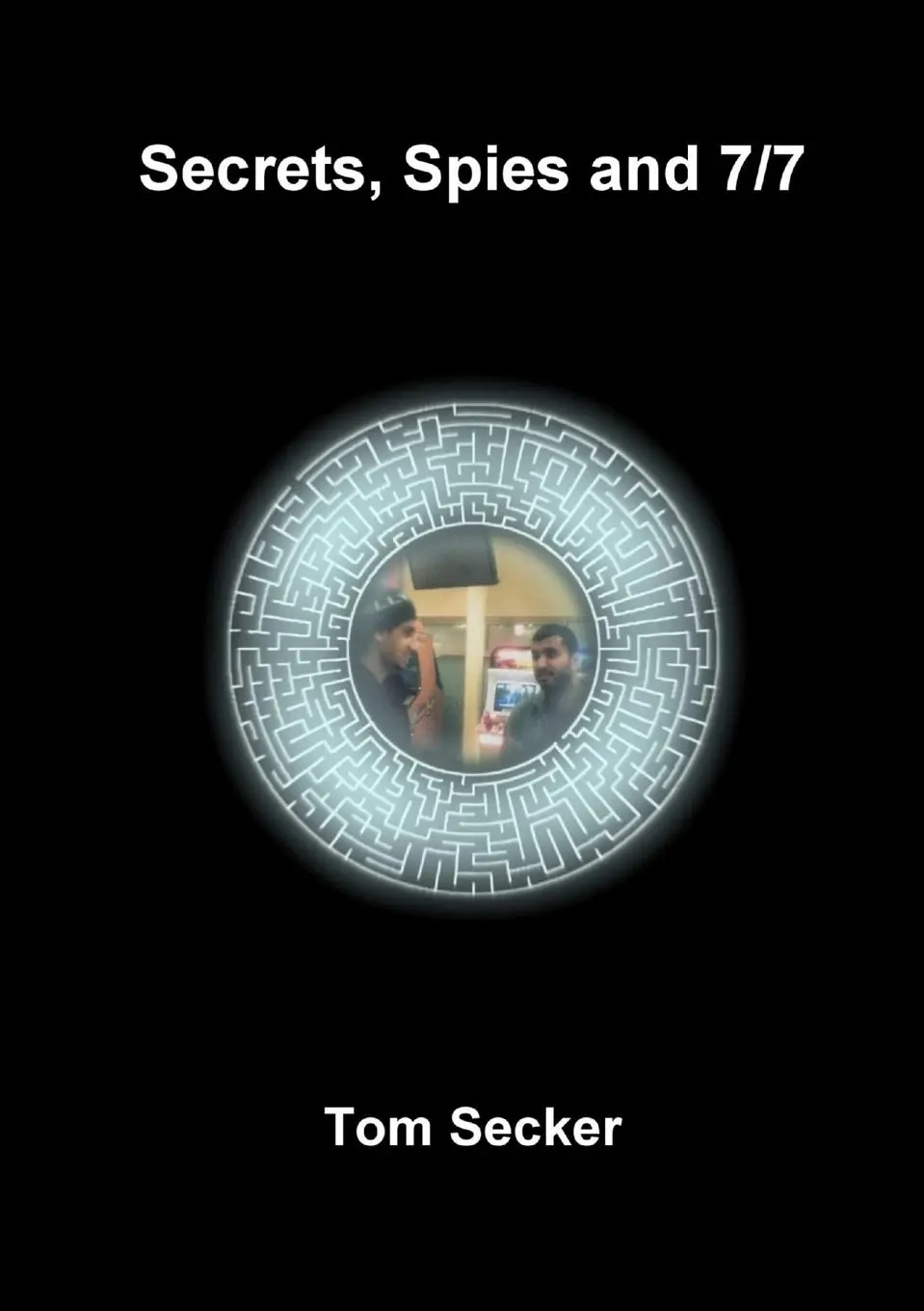 Cover: 9780957608528 | Secrets, Spies and 7/7 | Tom Secker | Taschenbuch | Englisch | 2014