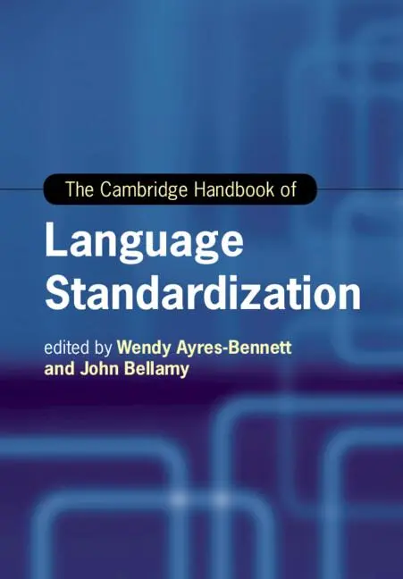 Cover: 9781108458528 | The Cambridge Handbook of Language Standardization | John Bellamy