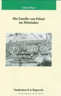 Cover: 9783525358528 | Die Familie von Palant im Mittelalter | Gisela Meyer | Buch | 568 S.