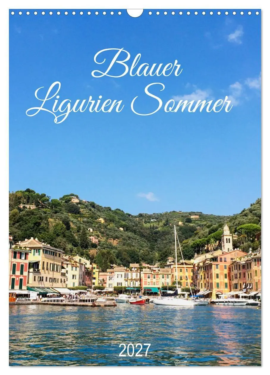 Cover: 9783569468528 | Blauer Ligurien Sommer (Wandkalender 2027 DIN A3 hoch), CALVENDO...
