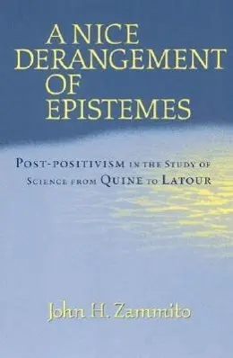 Cover: 9780226978628 | Zammito, J: Nice Derangement of Epistemes - Post-Positivism | Zammito