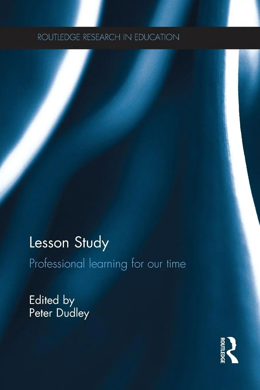 Cover: 9781138218628 | Lesson Study | Professional learning for our time | Peter Dudley