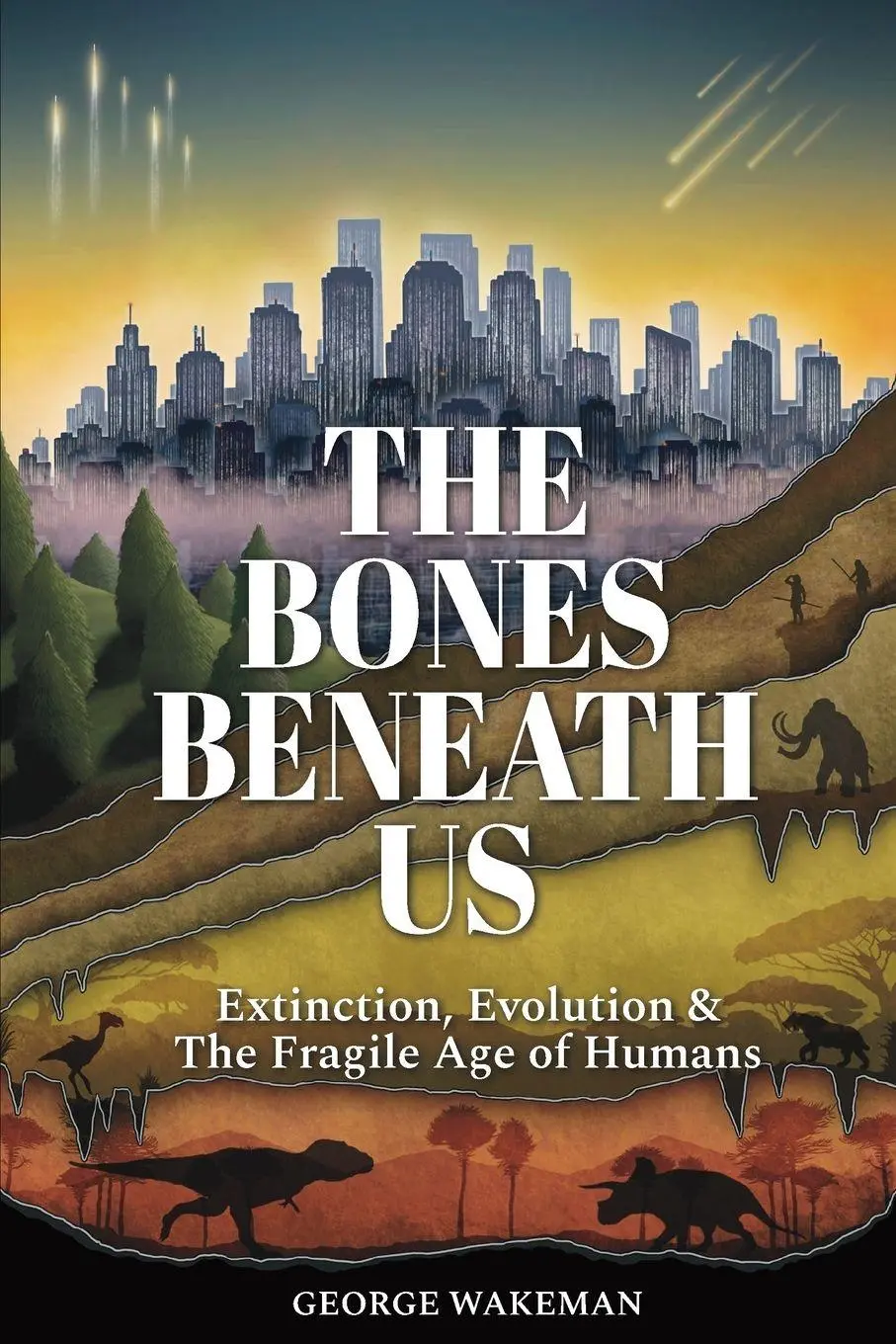 Cover: 9781919358628 | The Bones Beneath Us | George Wakeman | Taschenbuch | Englisch | 2026