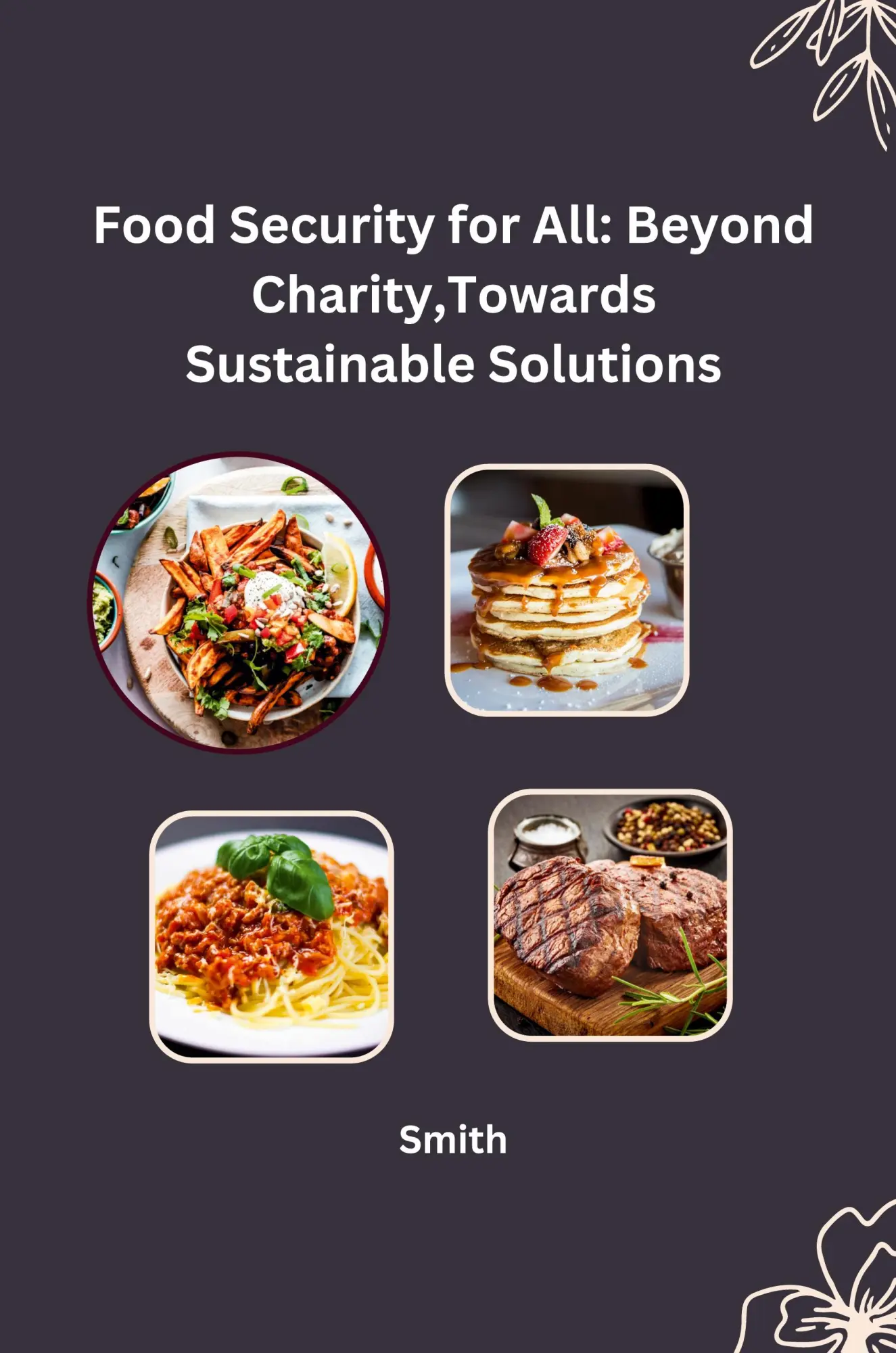 Food Security for All Beyond Charity Towards Sustainable Solutions - Smith Kartoniert (TB)