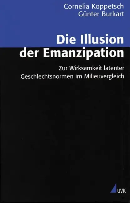 Cover: 9783744518628 | Die Illusion der Emanzipation | Cornelia/Burkart, Günter Koppetsch