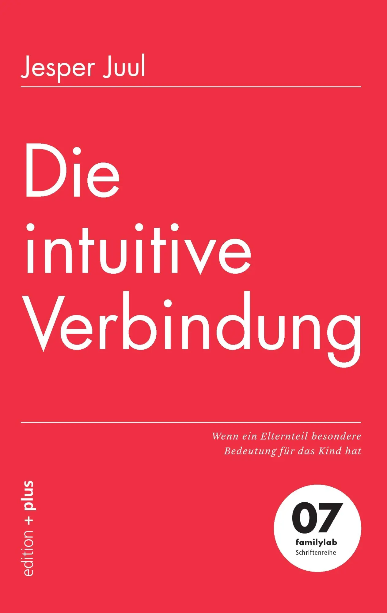 Cover: 9783935758628 | Die intuitive Verbindung | Jesper Juul | Taschenbuch | 76 S. | Deutsch