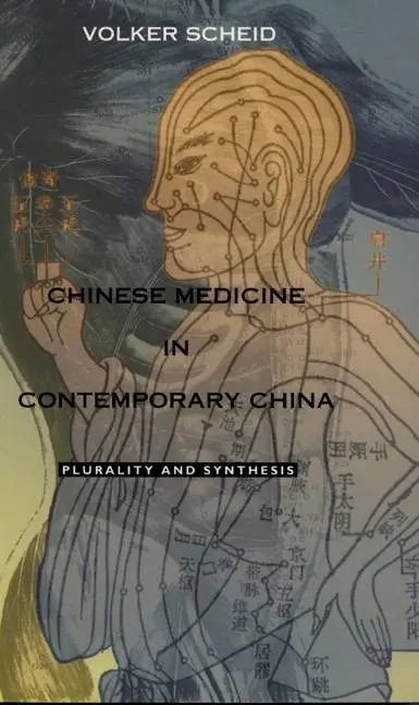 Cover: 9780822328728 | Chinese Medicine in Contemporary China | Plurality and Synthesis