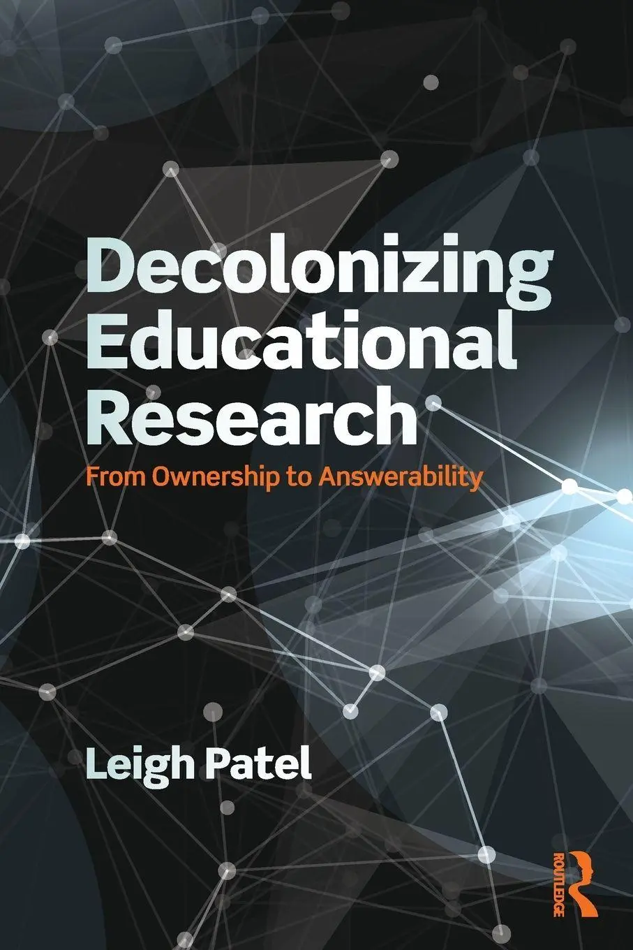 Cover: 9781138998728 | Decolonizing Educational Research | From Ownership to Answerability