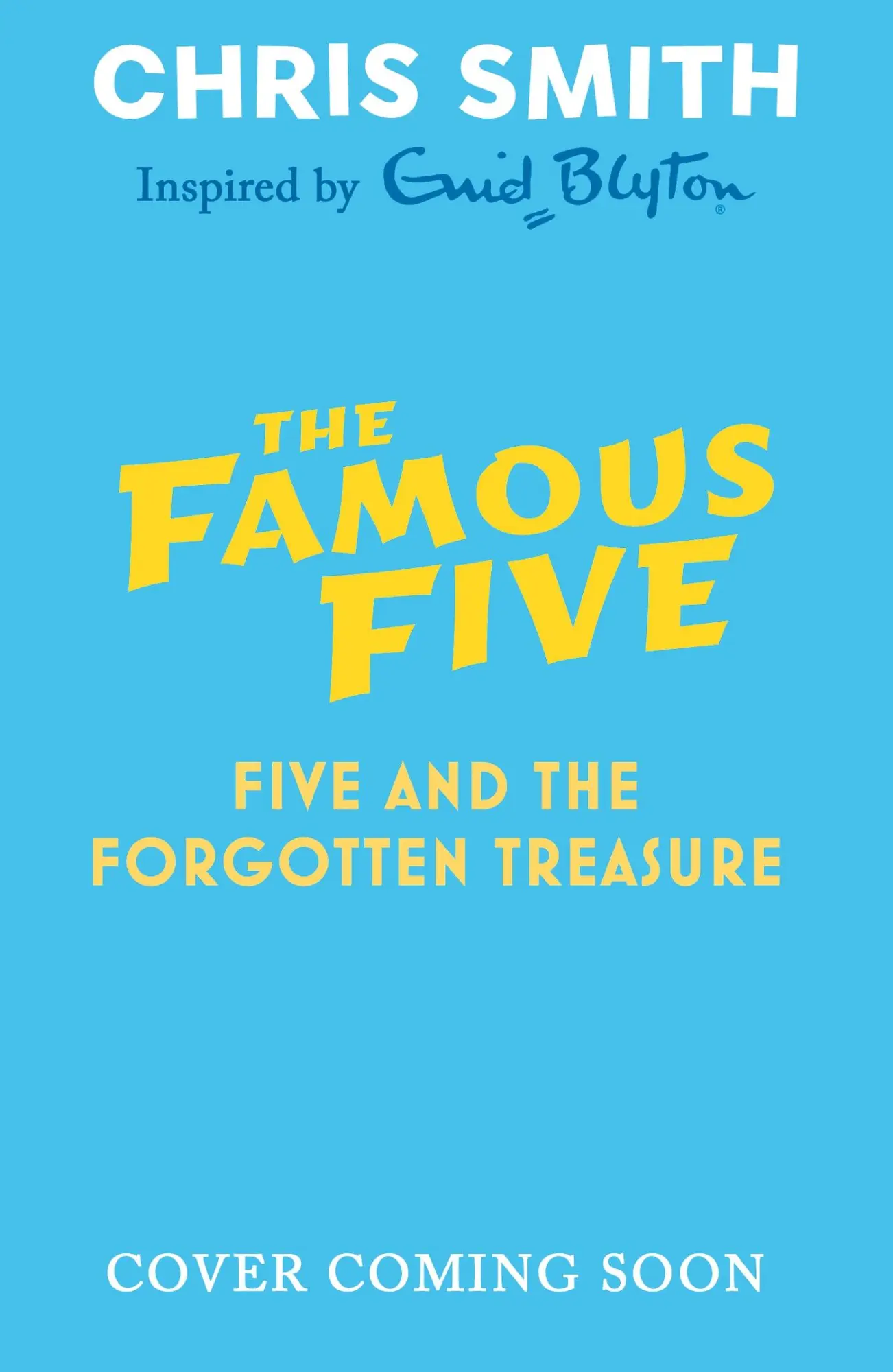 Cover: 9781444978728 | The New Famous Five 01: Five and the Forgotten Treasure | Chris Smith