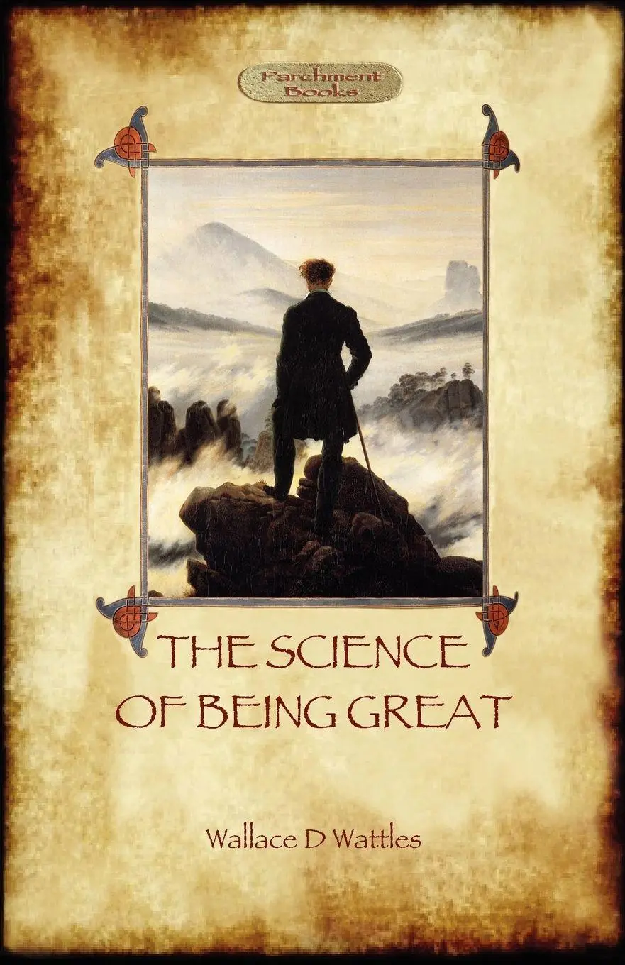 Cover: 9781908388728 | The Science of Being Great | Wallace D. Wattles | Taschenbuch | 2012