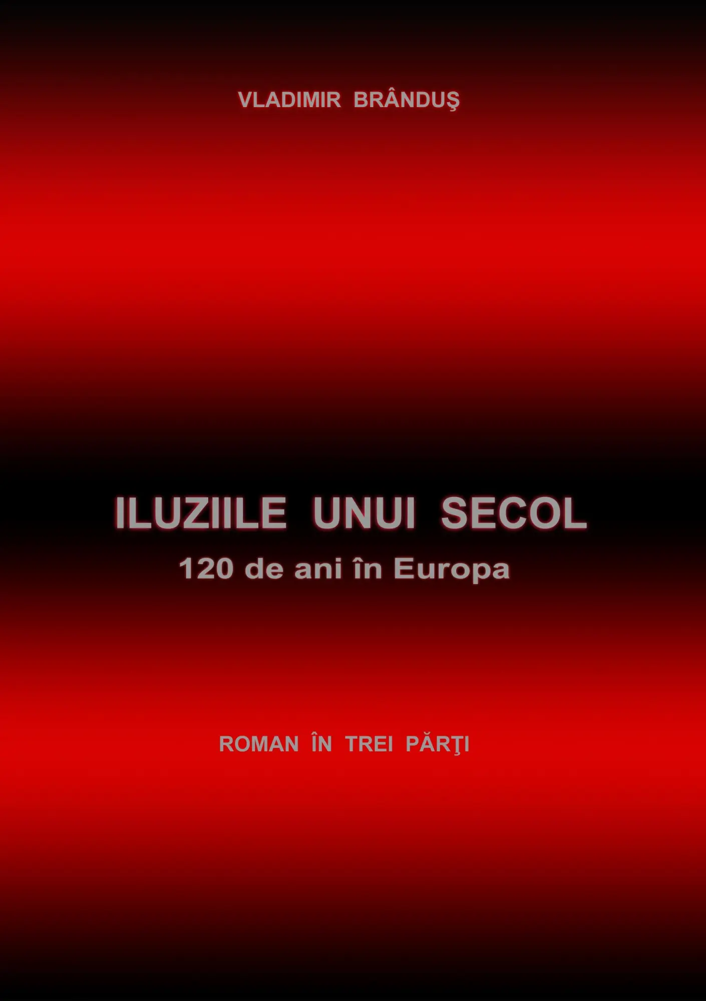Iluziile unui secol: 120 de ani in Europa