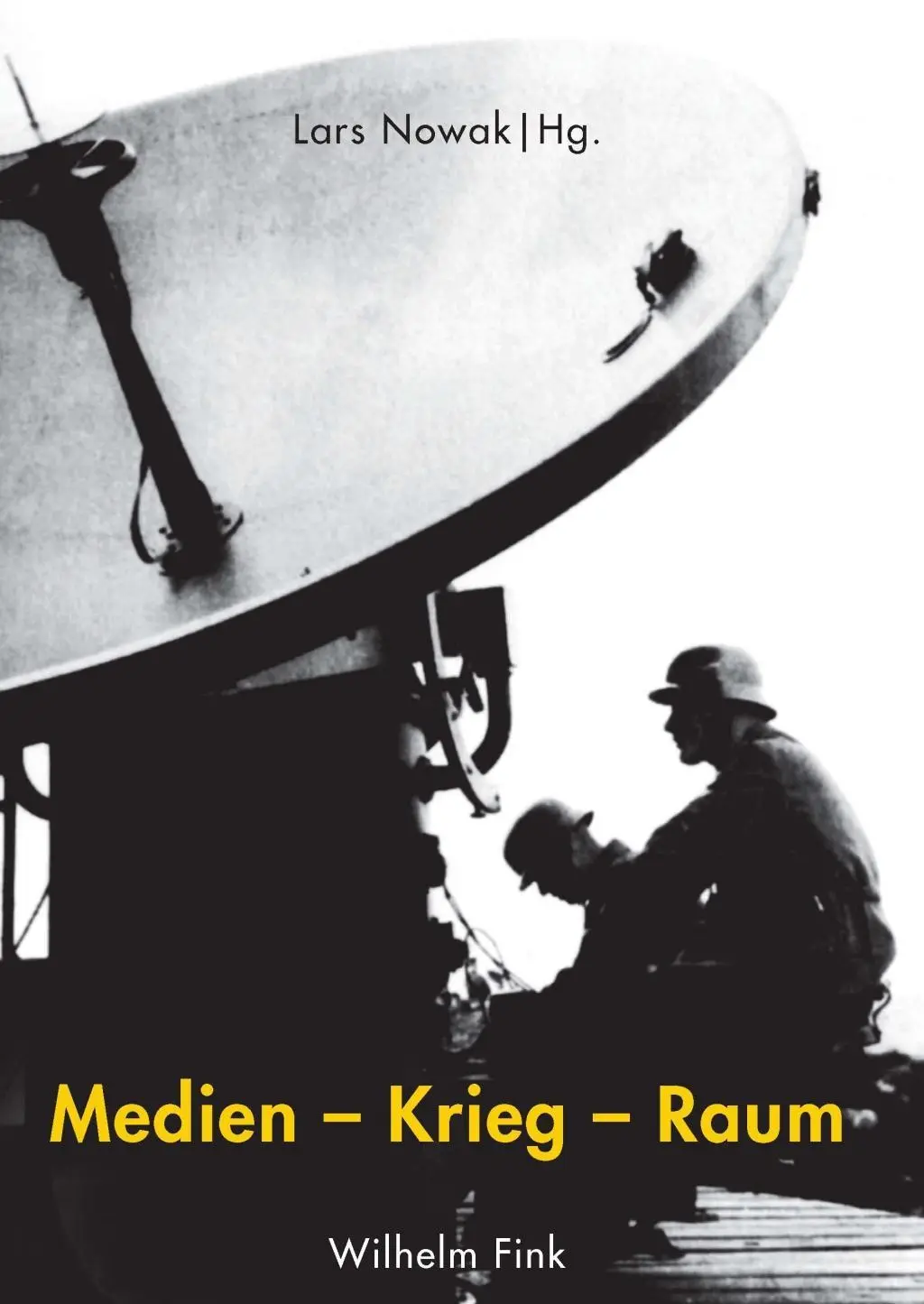 Cover: 9783770558728 | Medien - Krieg - Raum | Lars Nowak | Taschenbuch | 494 S. | Deutsch