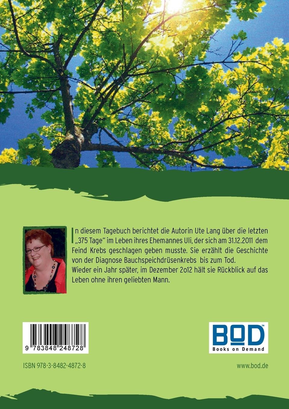 Rückseite: 9783848248728 | "375 Tage" | Tagebuch einer Krebserkrankung - ein Jahr als Geschenk