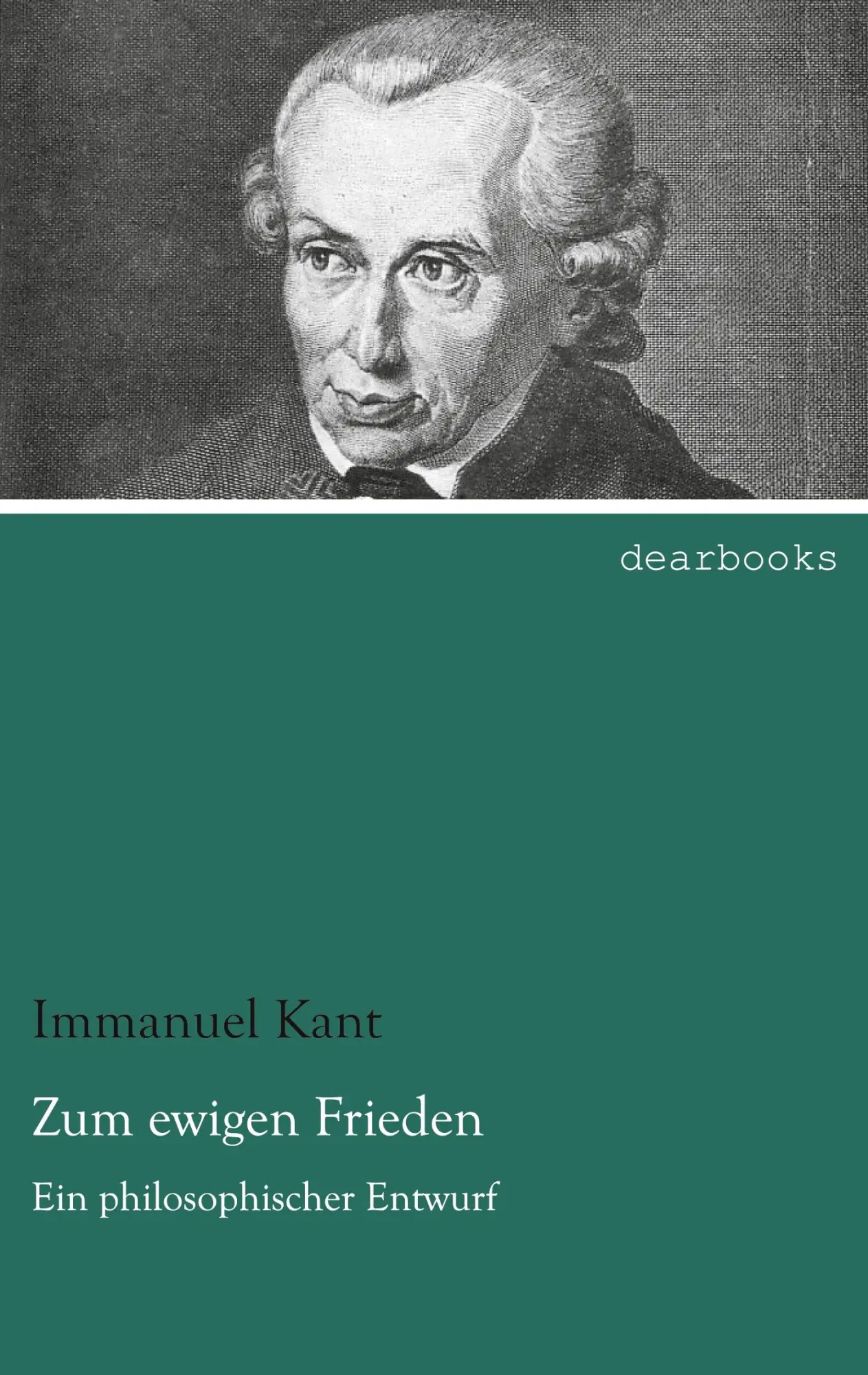 Cover: 9783954558728 | Zum ewigen Frieden | Ein philosophischer Entwurf | Immanuel Kant