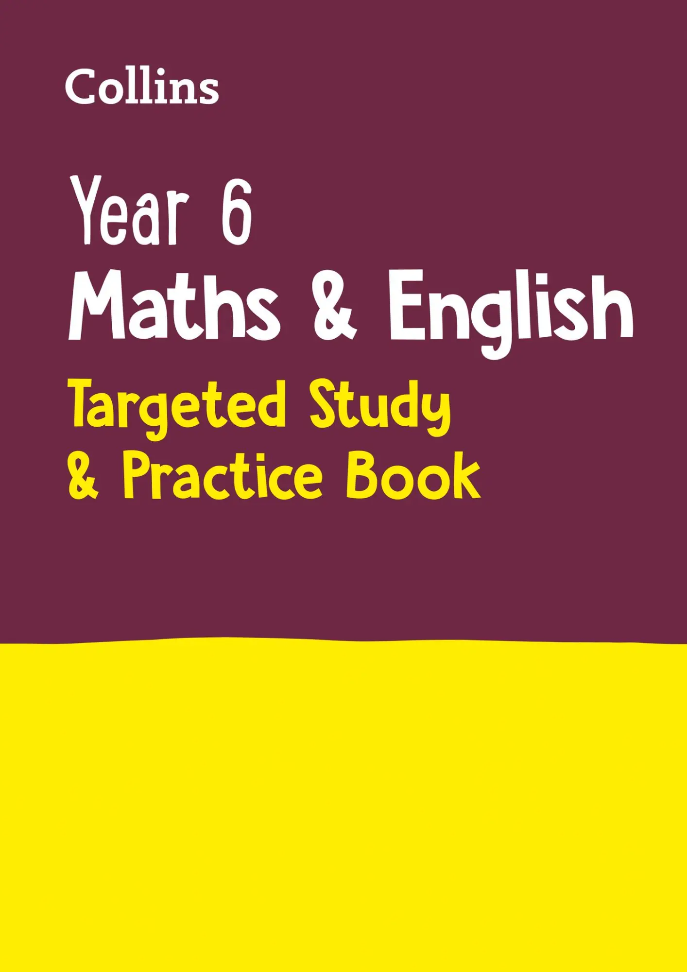 Cover: 9780008398828 | Year 6 Maths and English | Targeted Study &amp; Practice Book | Ks2 | Buch