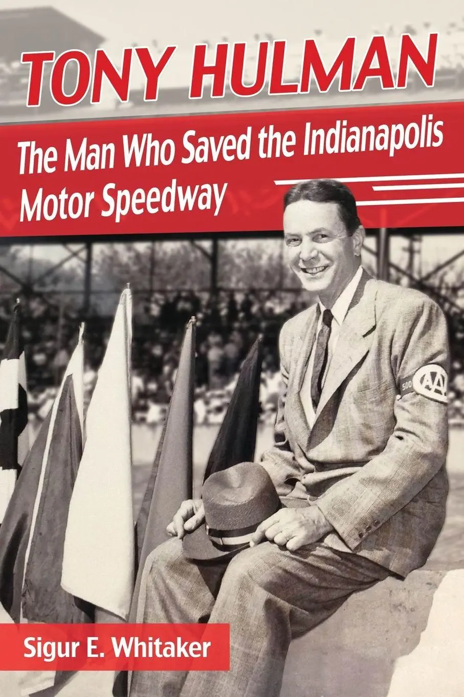 Cover: 9780786478828 | Tony Hulman | The Man Who Saved the Indianapolis Motor Speedway | Buch