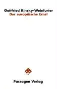 Cover: 9783851658828 | Der europäische Ernst | Gottfried Kinsky-Weinfurter | Taschenbuch