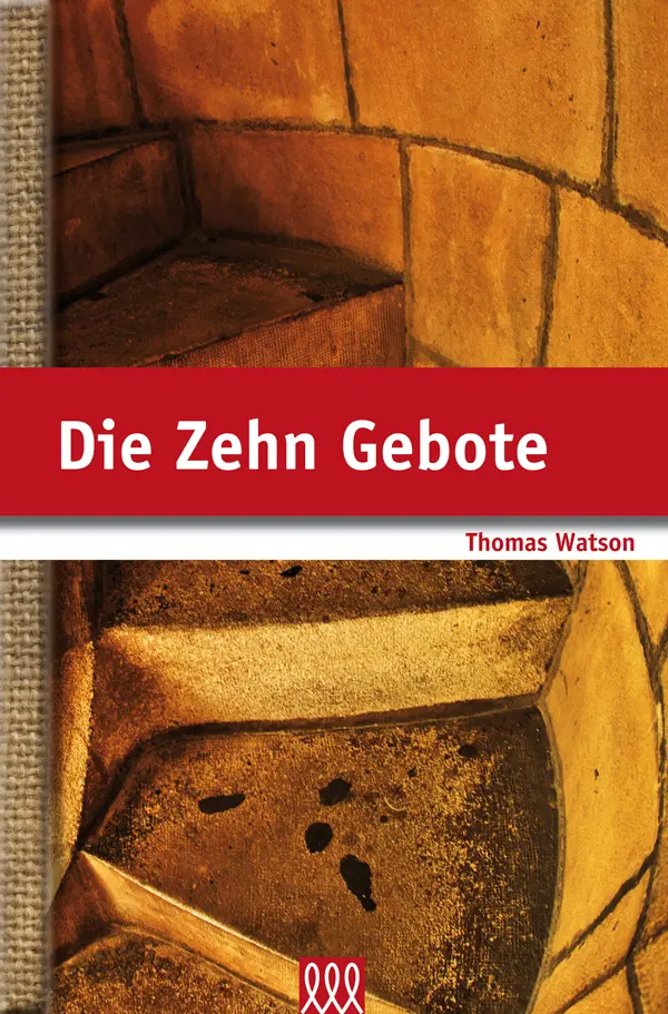 Cover: 9783941988828 | Die Zehn Gebote [2] | Teil 2 einer Trilogie. | Thomas Watson | Buch